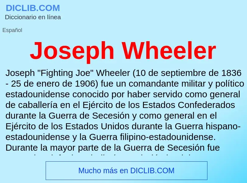 ¿Qué es Joseph Wheeler? - significado y definición