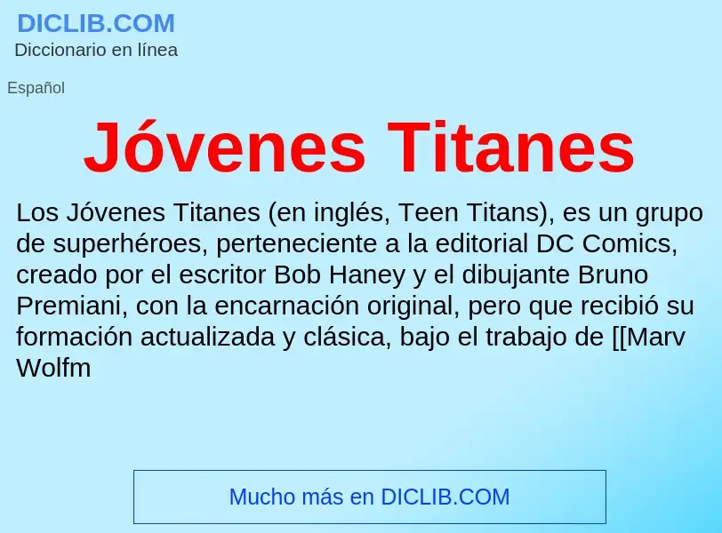 ¿Qué es Jóvenes Titanes? - significado y definición