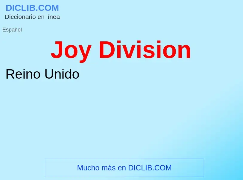 ¿Qué es Joy Division? - significado y definición