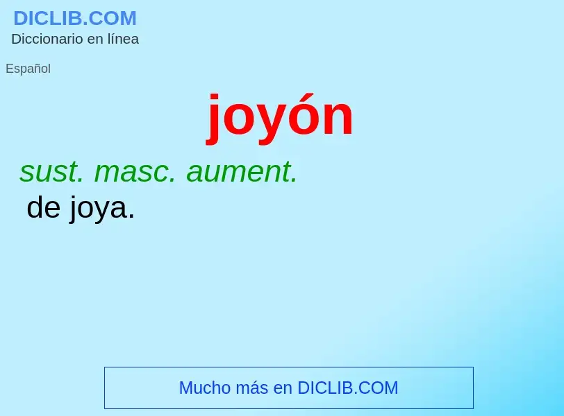 ¿Qué es joyón? - significado y definición