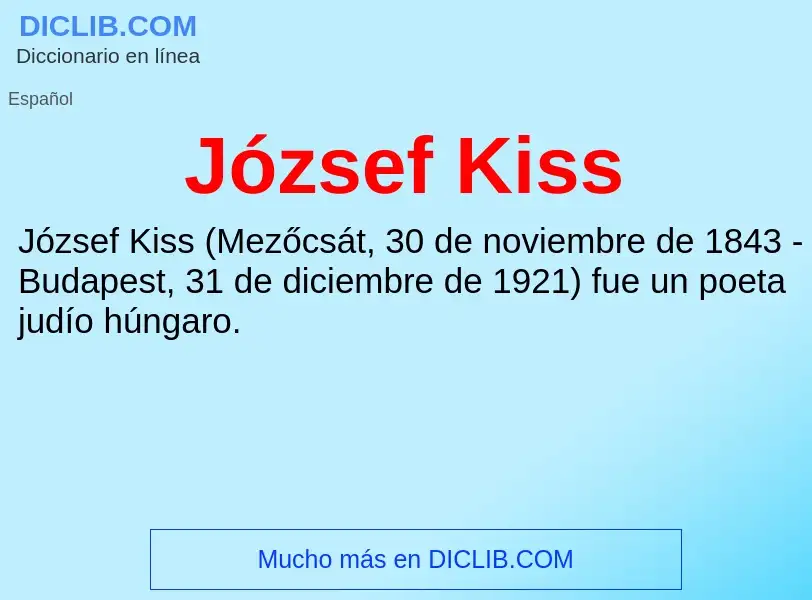 ¿Qué es József Kiss? - significado y definición