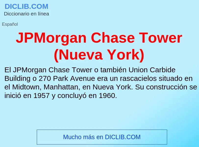 O que é JPMorgan Chase Tower (Nueva York) - definição, significado, conceito