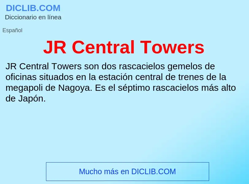 O que é JR Central Towers - definição, significado, conceito