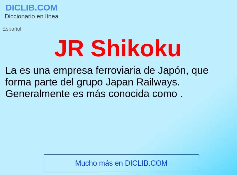 O que é JR Shikoku - definição, significado, conceito