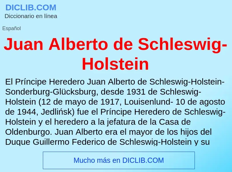 ¿Qué es Juan Alberto de Schleswig-Holstein? - significado y definición