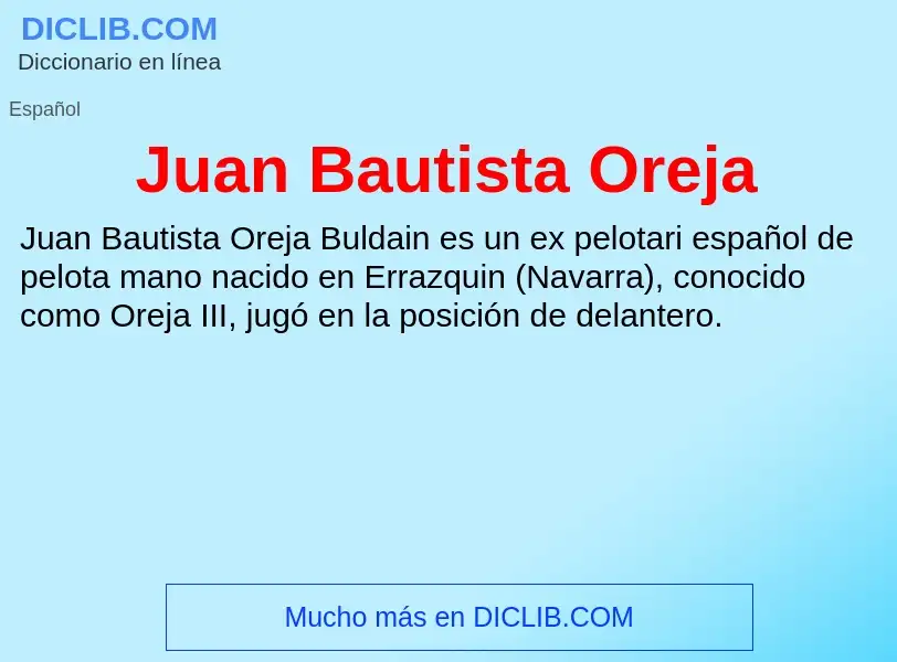 Что такое Juan Bautista Oreja - определение