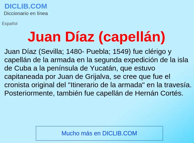 ¿Qué es Juan Díaz (capellán)? - significado y definición