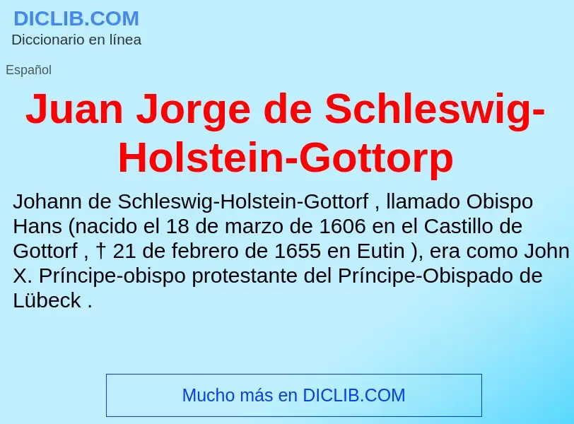 ¿Qué es Juan Jorge de Schleswig-Holstein-Gottorp? - significado y definición