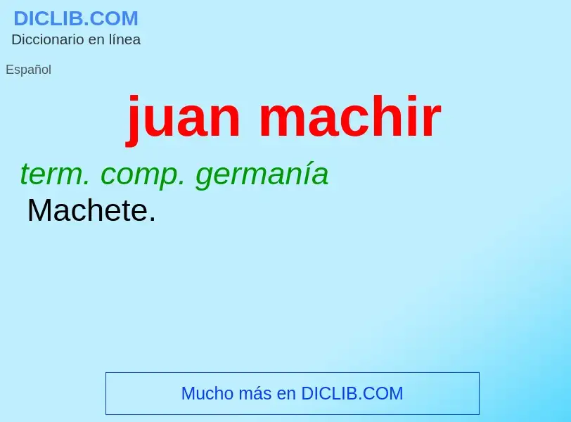 ¿Qué es juan machir? - significado y definición