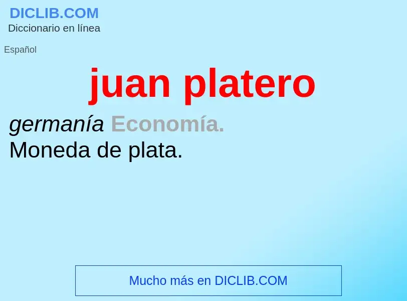 ¿Qué es juan platero? - significado y definición