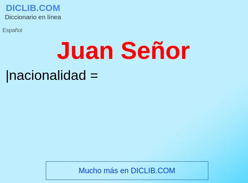 ¿Qué es Juan Señor? - significado y definición