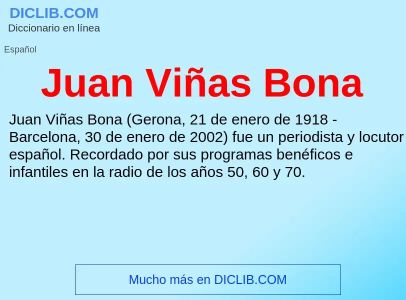 ¿Qué es Juan Viñas Bona? - significado y definición