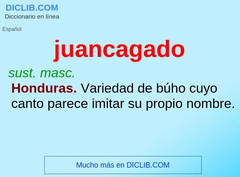 O que é juancagado - definição, significado, conceito