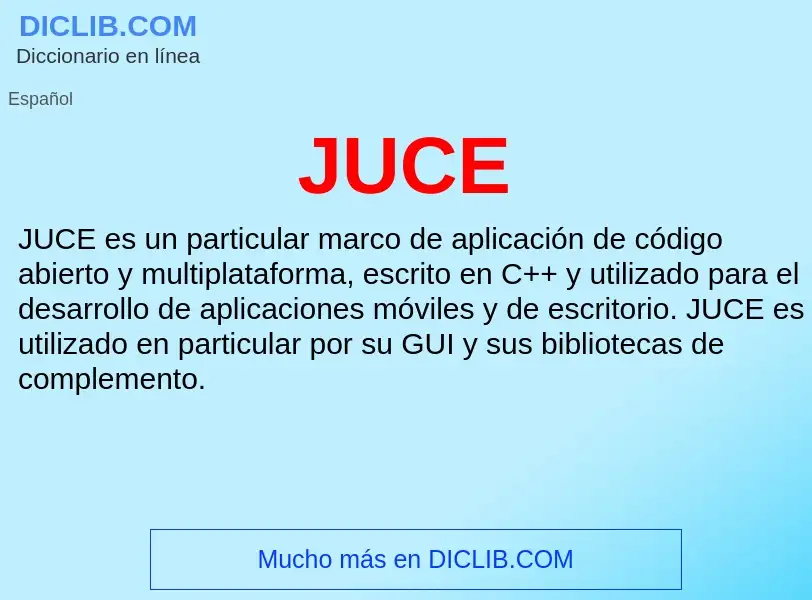 O que é JUCE - definição, significado, conceito