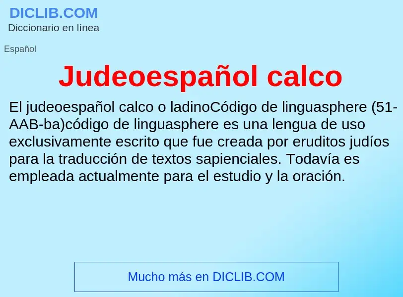 ¿Qué es Judeoespañol calco? - significado y definición