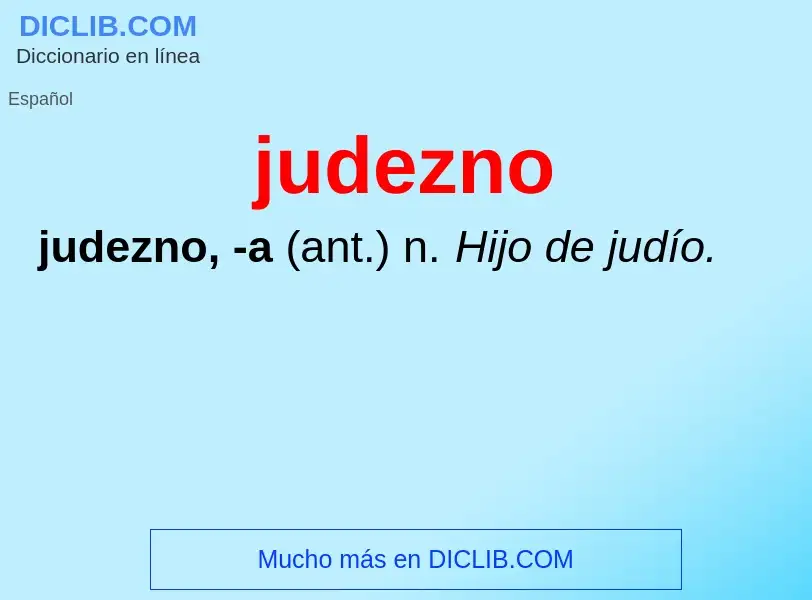 O que é judezno - definição, significado, conceito