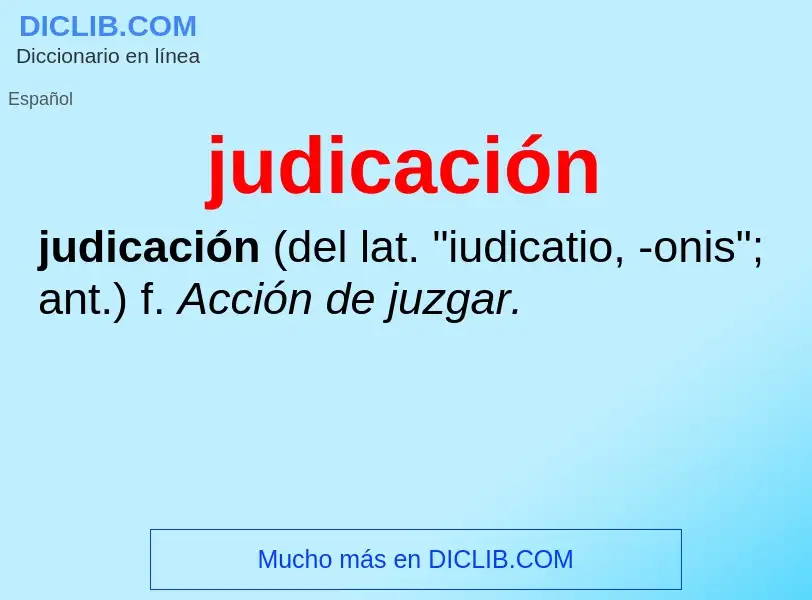 O que é judicación - definição, significado, conceito