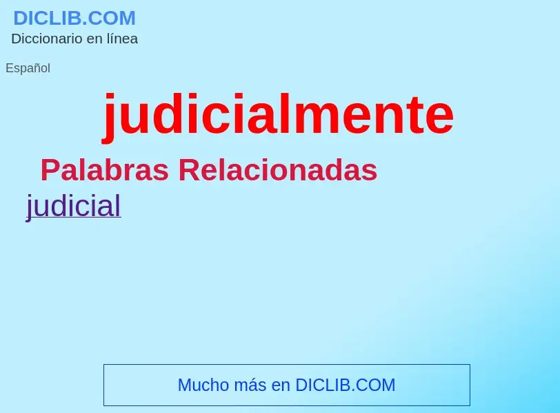 What is judicialmente - meaning and definition