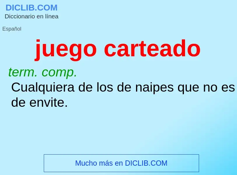 Wat is juego carteado - definition