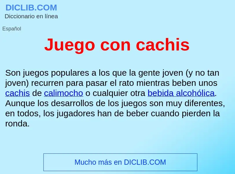 Wat is Juego con cachis  - definition