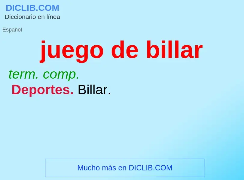 O que é juego de billar - definição, significado, conceito