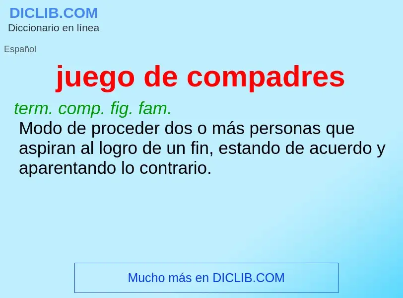 Was ist juego de compadres - Definition