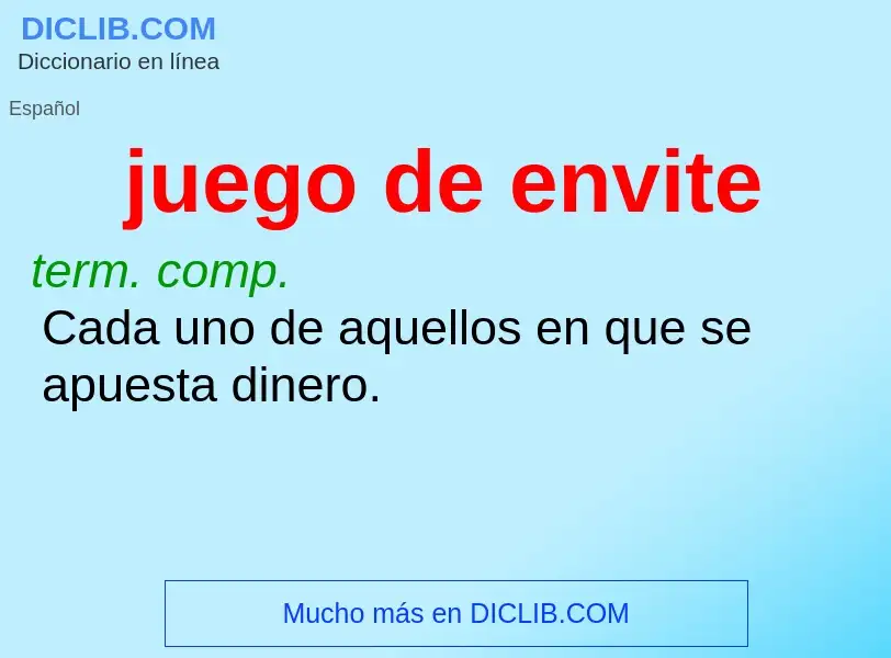 What is juego de envite - meaning and definition