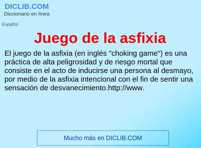 What is Juego de la asfixia - meaning and definition