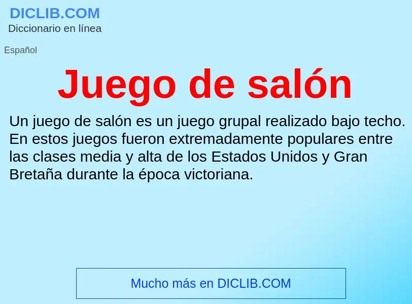 Wat is Juego de salón - definition