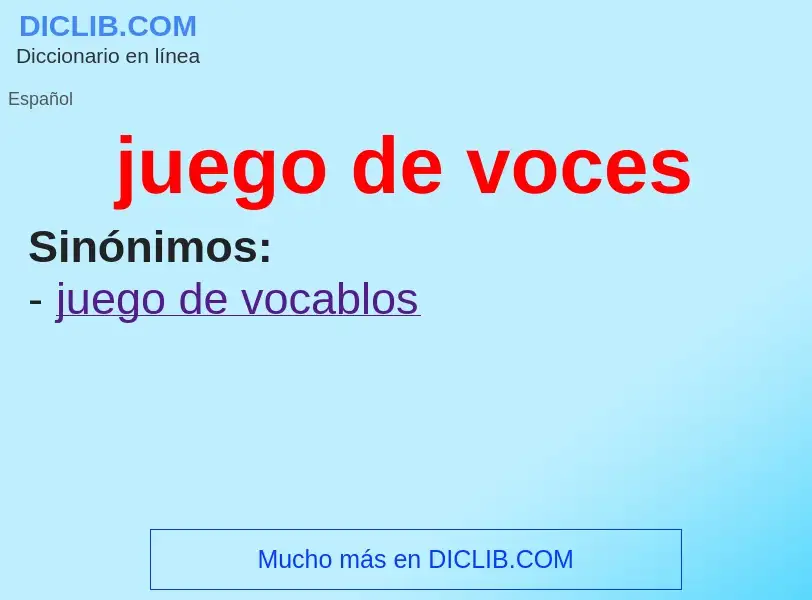 O que é juego de voces - definição, significado, conceito