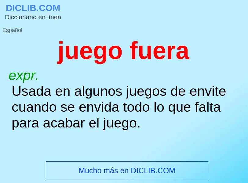 Was ist juego fuera - Definition