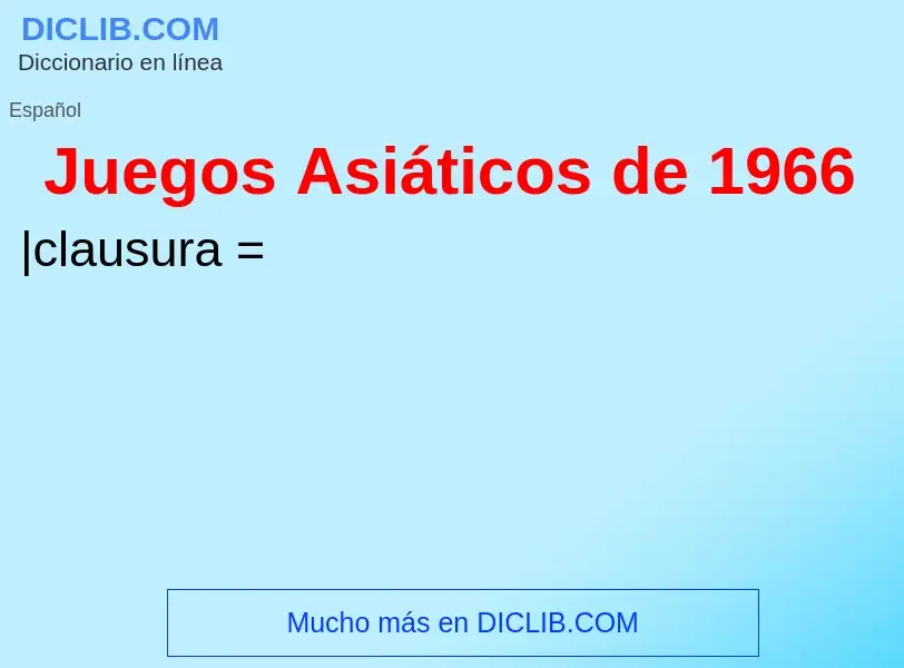 Che cos'è Juegos Asiáticos de 1966 - definizione