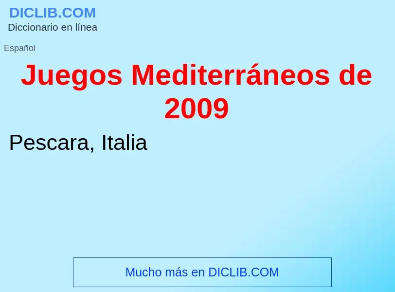 What is Juegos Mediterráneos de 2009 - meaning and definition