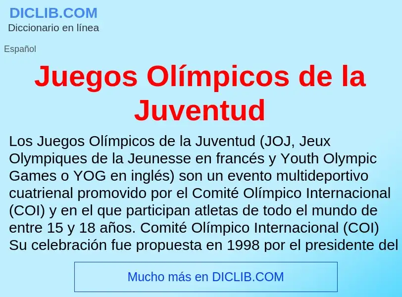 Что такое Juegos Olímpicos de la Juventud - определение