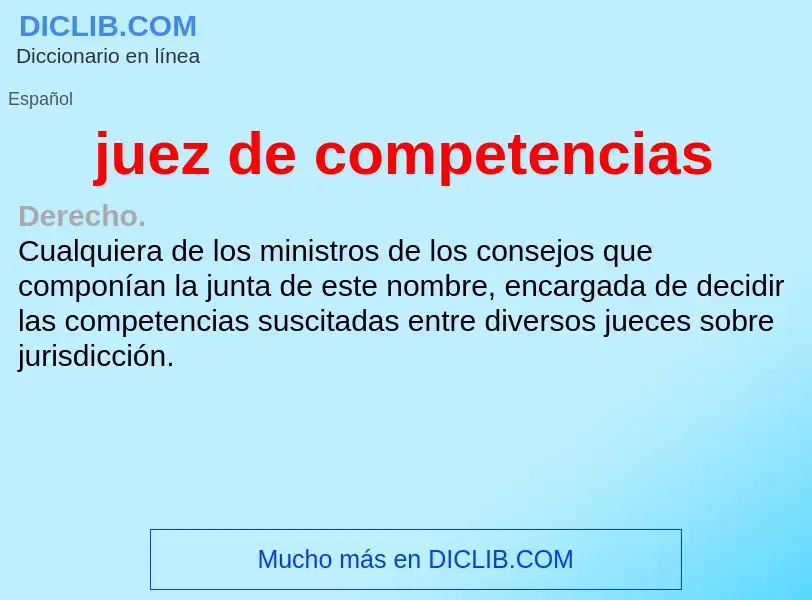 ¿Qué es juez de competencias? - significado y definición