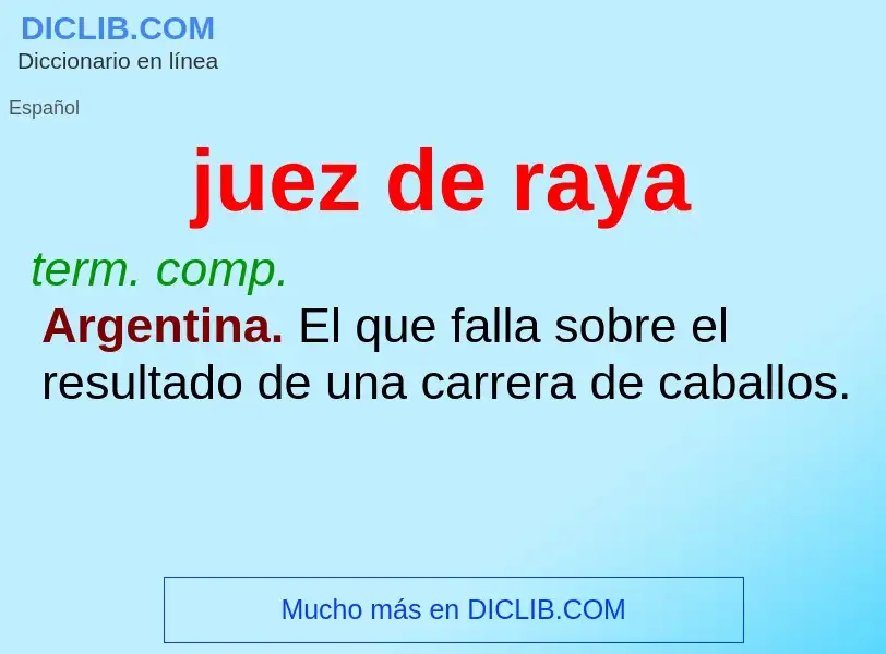 What is juez de raya - meaning and definition