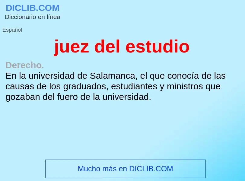 What is juez del estudio - meaning and definition