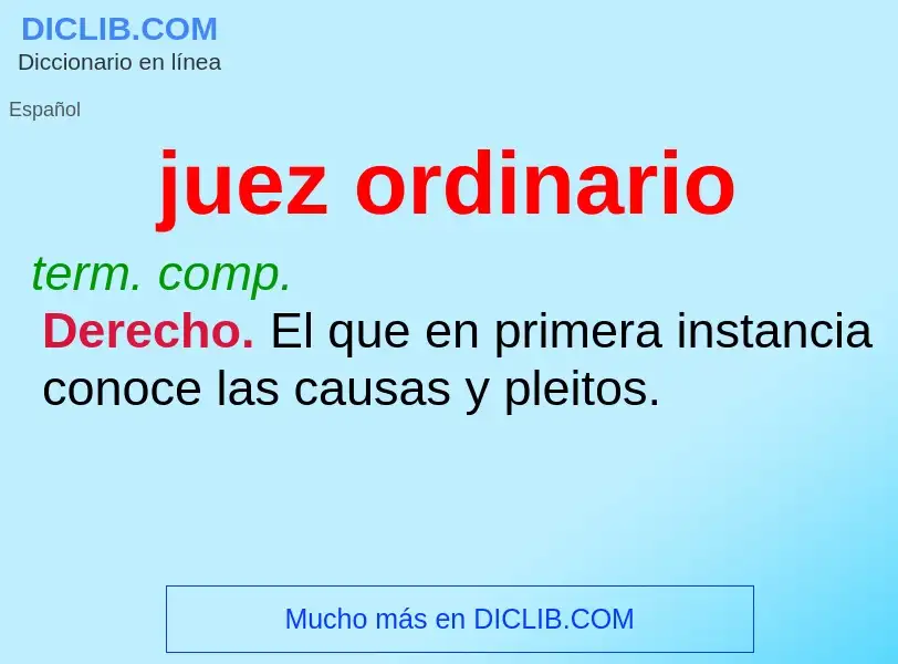 ¿Qué es juez ordinario? - significado y definición