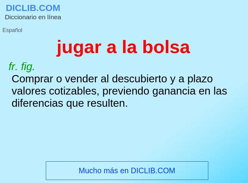 What is jugar a la bolsa - definition