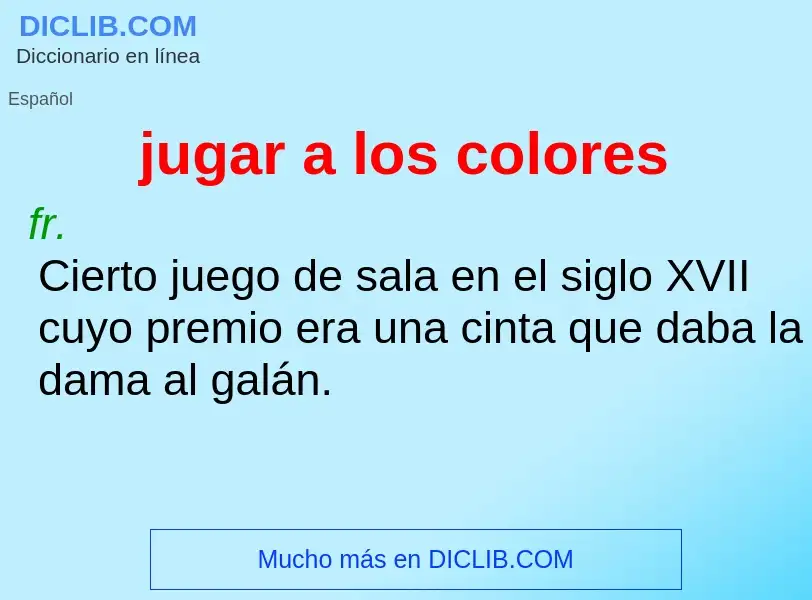 What is jugar a los colores - definition