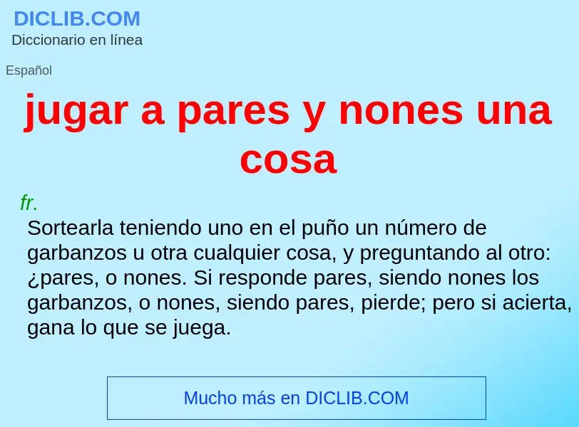 O que é jugar a pares y nones una cosa - definição, significado, conceito