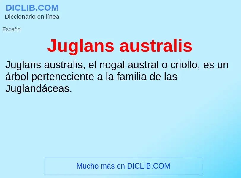 ¿Qué es Juglans australis? - significado y definición