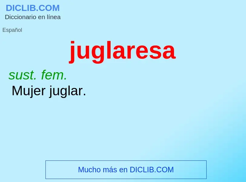 O que é juglaresa - definição, significado, conceito