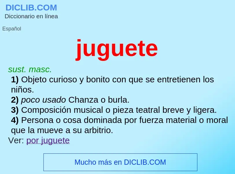 What is juguete - meaning and definition