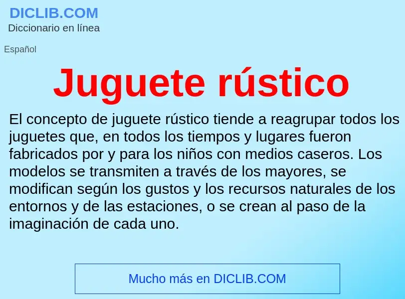 ¿Qué es Juguete rústico? - significado y definición