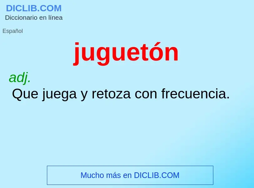 Was ist juguetón - Definition