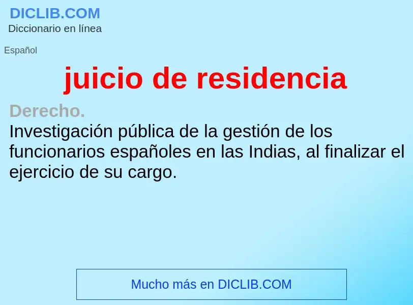 ¿Qué es juicio de residencia? - significado y definición