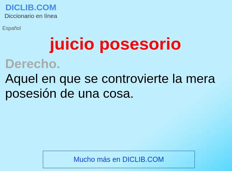 ¿Qué es juicio posesorio? - significado y definición