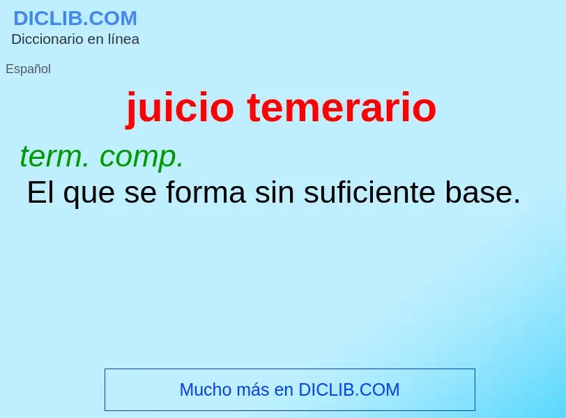 ¿Qué es juicio temerario? - significado y definición