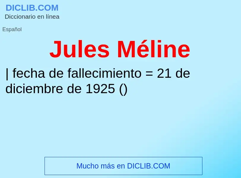 Qu'est-ce que Jules Méline - définition